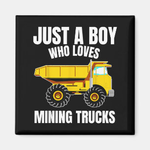 Just A Boy Who Loves Mining Trucks Construction Magnet