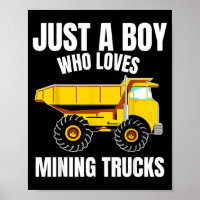Just A Boy Who Loves Mining Trucks Construction