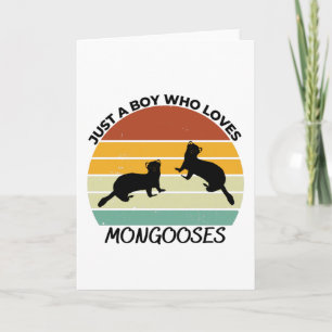 Just a boy who loves mongooses card