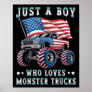 Just A Boy Who Loves Monster Trucks American Flag Poster