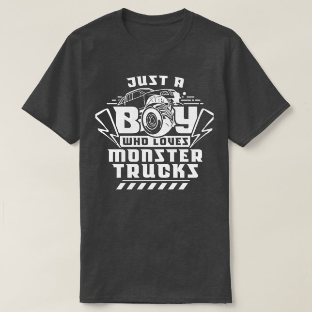 Just A Boy Who Loves Monster Trucks T-Shirt (Design Front)