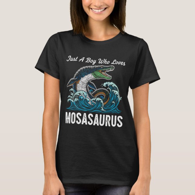 Just A Boy Who Loves Mosasaurus  T-Shirt (Front)