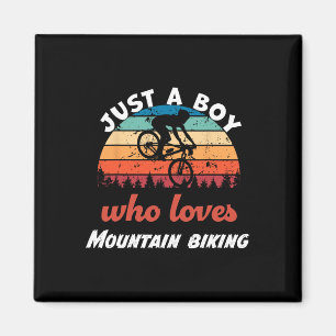 Just A Boy Who Loves Mountain Biking Kids Mountain Magnet
