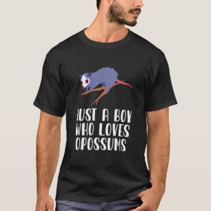 Just A Boy Who Loves Opossums  T-Shirt