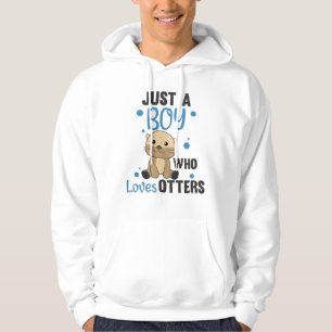 Just A Boy Who Loves Otters Sweet Otter Hoodie