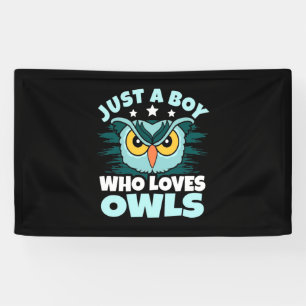 Just A Boy Who Loves Owls Banner