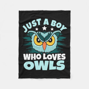 Just A Boy Who Loves Owls Fleece Blanket