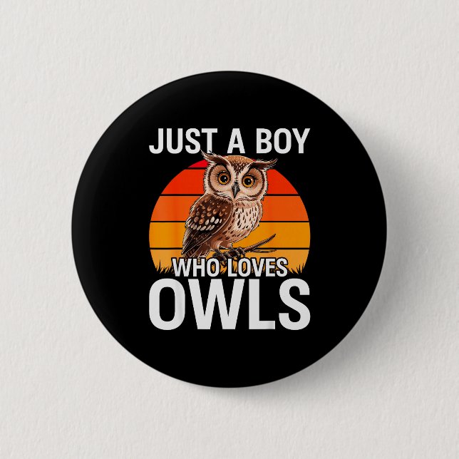 Just A Boy Who Loves Owls For Toddlers Boys Kids B 6 Cm Round Badge (Front)
