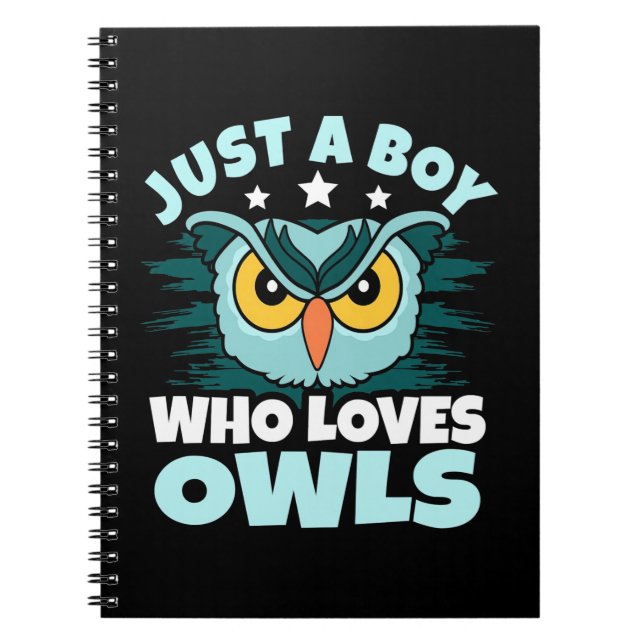 Just A Boy Who Loves Owls Notebook (Front)