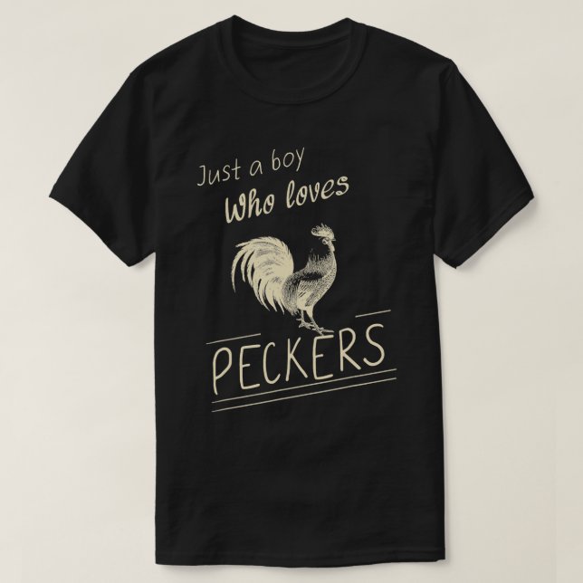 Just a Boy Who Loves Peckers Funny Chicken Farm Bo T-Shirt (Design Front)