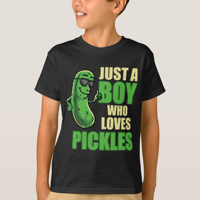 Just A Boy Who Loves Pickles Funny Pickle Boy T-Shirt (Front)