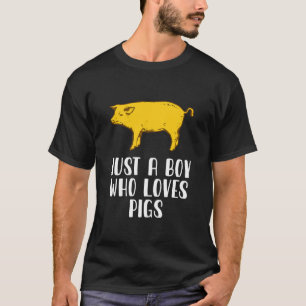Just A Boy Who Loves Pigs T-Shirt