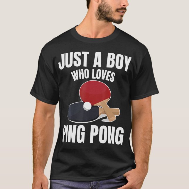 Just A Boy Who Loves Ping Pong Table Tennis Sport  T-Shirt (Front)
