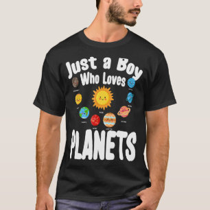 Just A Boy Who Loves Planets And Solar System Scie T-Shirt