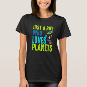 Just A Boy Who Loves Planets Astronomy T-Shirt