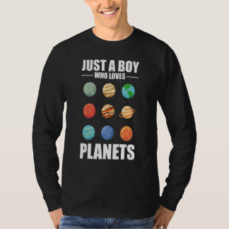 Just A Boy Who Loves Planets Planet Astronomy T-Shirt