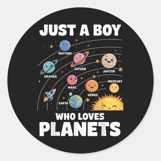 Just A Boy Who Loves Planets Solar System Science  Classic Round Sticker (Front)