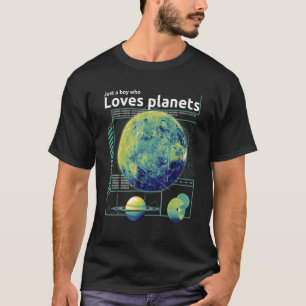 Just A Boy Who Loves Planets & Solar System Space  T-Shirt