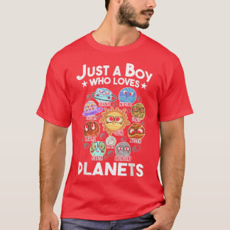 Just A Boy Who Loves PlanetsSpace Solar System Sci T-Shirt