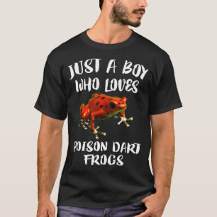 Just A Boy Who Loves Poison Dart Frogs  Gift T-Shirt