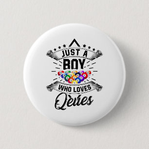 Just A Boy Who Loves Queues Billard Pool Snooker P 6 Cm Round Badge