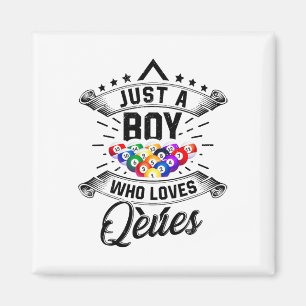 Just A Boy Who Loves Queues Billard Pool Snooker P Magnet