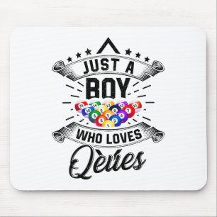Just A Boy Who Loves Queues Billard Pool Snooker P Mouse Pad