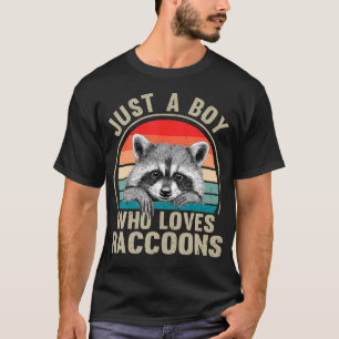 Just A Boy Who Loves Raccoons Recto Raccoon Lovers T-Shirt