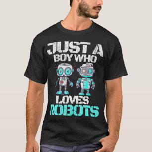 Just A Boy Who Loves Robots Funny Cute Retro Robot T-Shirt