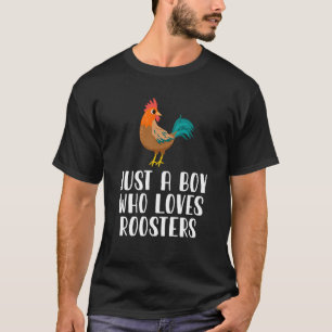 Just A Boy Who Loves Roosters T-Shirt
