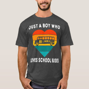 Just a Boy Who Loves School Buses 1 T-Shirt