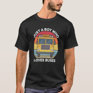 Just A Boy Who Loves School Buses Boys Back To Sch T-Shirt