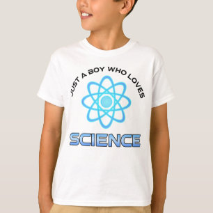 Just A Boy Who Loves Science T-Shirt