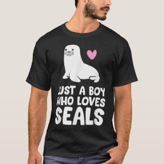 Just a Boy Who Loves Seals  T-Shirt