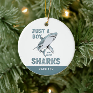 Just a boy who loves Sharks Shark Lover Ceramic Ornament