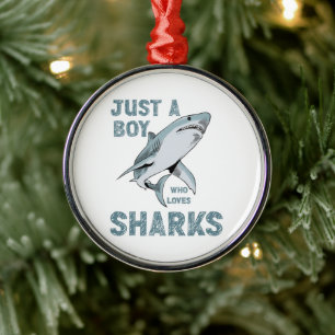 Just a boy who loves Sharks Shark Lover Metal Ornament
