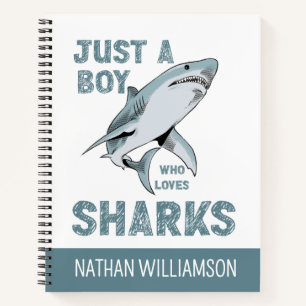 Just a boy who loves Sharks Shark Lover Notebook