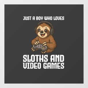 Just A Boy Who Loves Sloths and Video Games Gamer 