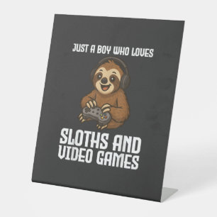 Just A Boy Who Loves Sloths and Video Games Gamer  Pedestal Sign