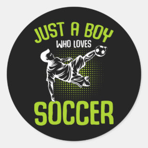 Just A Boy Who Loves Soccer Player Boys Kids Classic Round Sticker