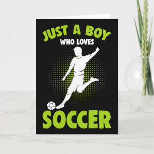 Just A Boy Who Loves Soccer Player Kids Boys Card