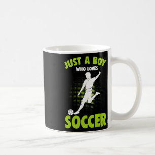 Just A Boy Who Loves Soccer Player Kids Boys Coffee Mug
