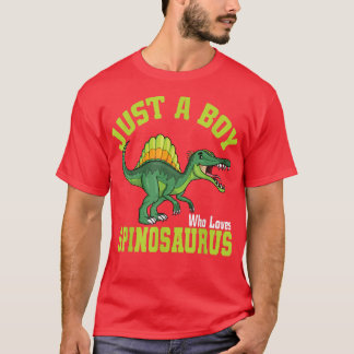 Just A Boy Who Loves Spinosaurus I Kids Spinosauru T-Shirt