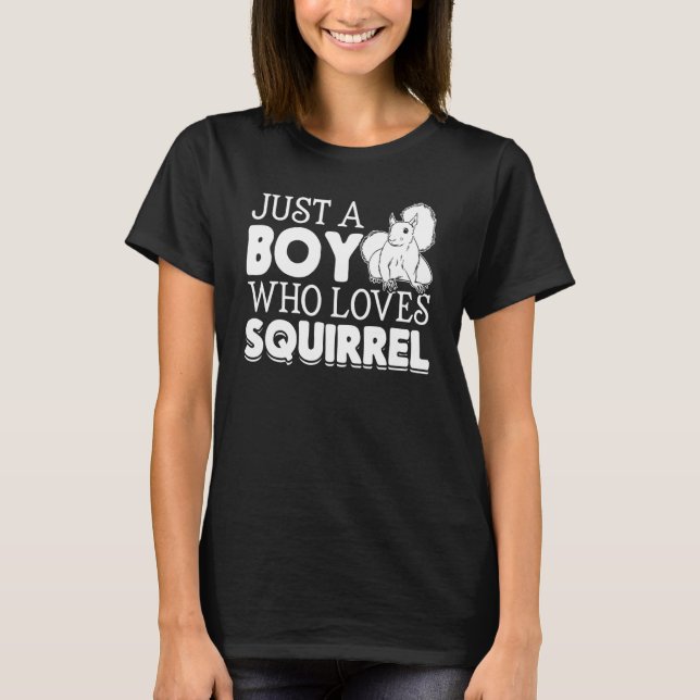 Just A Boy Who Loves Squirrel  Squirrel Boy T-Shirt (Front)