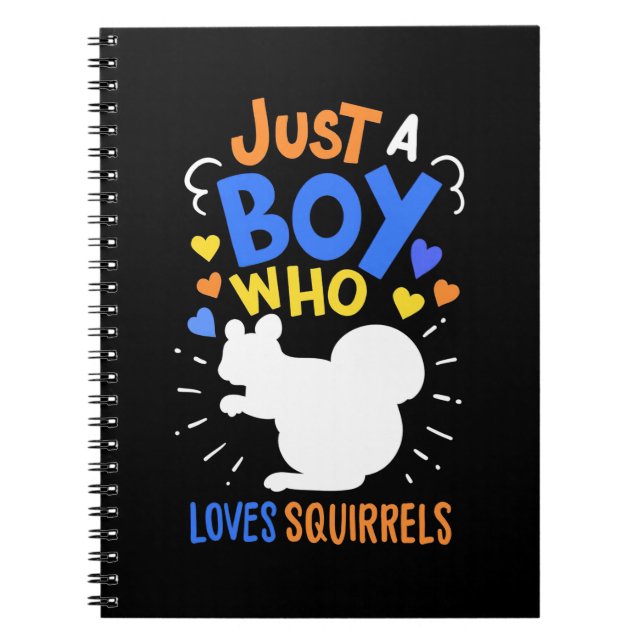 Just A Boy Who Loves Squirrels Notebook (Front)