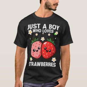 Just A Boy Who Loves Strawberries T-Shirt