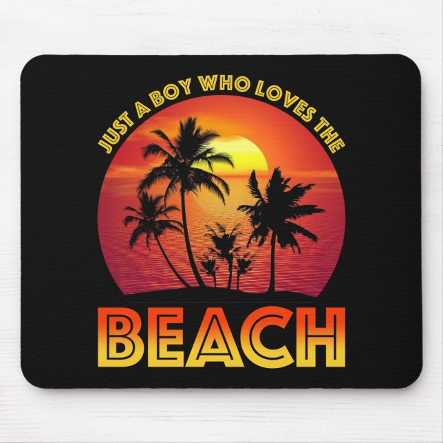 Just A Boy Who Loves The Beach Mouse Pad (Front)