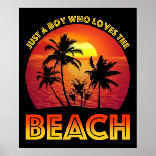 Just A Boy Who Loves The Beach Poster