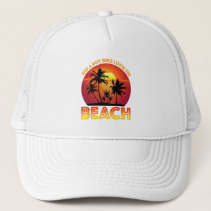 Just A Boy Who Loves The Beach Trucker Hat