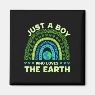 Just A Boy Who Loves The Earth Earth Day Rainbow Magnet
